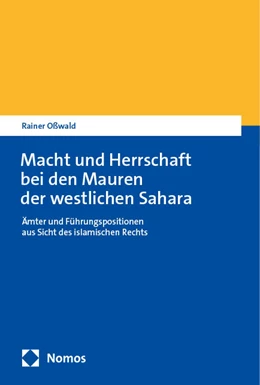 Abbildung von Oßwald | Macht und Herrschaft bei den Mauren der westlichen Sahara | 1. Auflage | 2024 | beck-shop.de