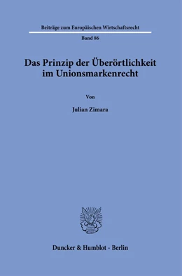 Abbildung von Zimara | Das Prinzip der Überörtlichkeit im Unionsmarkenrecht. | 1. Auflage | 2023 | 86 | beck-shop.de