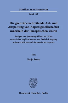 Abbildung von Poley | Die grenzüberschreitende Auf- und Abspaltung von Kapitalgesellschaften innerhalb der Europäischen Union. | 1. Auflage | 2023 | 190 | beck-shop.de