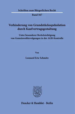 Abbildung von Schmitz | Verhinderung von Grundstücksspekulation durch Kaufvertragsgestaltung. | 1. Auflage | 2023 | 567 | beck-shop.de