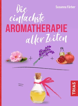 Abbildung von Färber | Die einfachste Aromatherapie aller Zeiten | 1. Auflage | 2024 | beck-shop.de