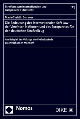 Abbildung von Sommer | Die Bedeutung des internationalen Soft Law der Vereinten Nationen und des Europarates für den deutschen Strafvollzug | 1. Auflage | 2023 | 71 | beck-shop.de