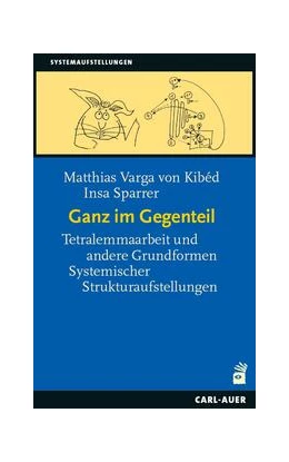 Abbildung von Varga von Kibéd / Sparrer | Ganz im Gegenteil | 12. Auflage | 2023 | beck-shop.de