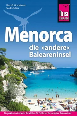 Abbildung von Grundmann / Roters | Reise Know-How Reiseführer Menorca, die andere Baleareninsel | 4. Auflage | 2024 | beck-shop.de