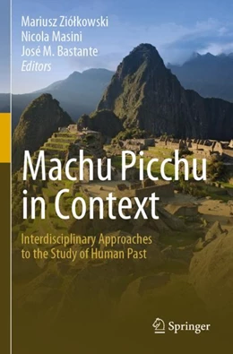 Abbildung von Ziólkowski / Masini | Machu Picchu in Context | 1. Auflage | 2023 | beck-shop.de