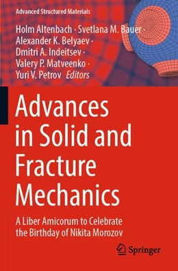 Abbildung von Altenbach / Bauer | Advances in Solid and Fracture Mechanics | 1. Auflage | 2023 | 180 | beck-shop.de