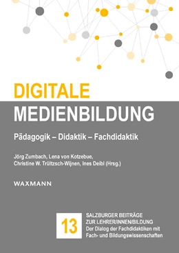 Abbildung von Zumbach / von Kotzebue | Digitale Medienbildung | 1. Auflage | 2023 | 13 | beck-shop.de