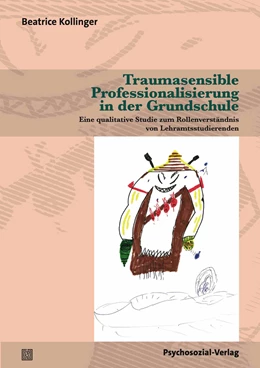 Abbildung von Kollinger | Traumasensible Professionalisierung in der Grundschule | 1. Auflage | 2023 | beck-shop.de