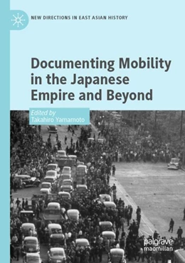 Abbildung von Yamamoto | Documenting Mobility in the Japanese Empire and Beyond | 1. Auflage | 2023 | beck-shop.de