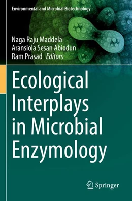 Abbildung von Maddela / Abiodun | Ecological Interplays in Microbial Enzymology | 1. Auflage | 2023 | beck-shop.de