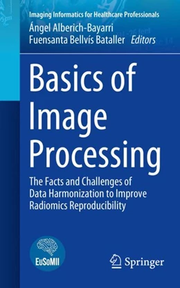 Abbildung von Alberich-Bayarri / Bellvís-Bataller | Basics of Image Processing | 1. Auflage | 2024 | beck-shop.de