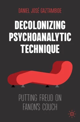Abbildung von Gaztambide | Decolonizing Psychoanalytic Technique | 1. Auflage | 2024 | beck-shop.de