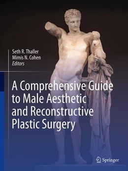 Abbildung von Thaller / Cohen | A Comprehensive Guide to Male Aesthetic and Reconstructive Plastic Surgery | 1. Auflage | 2024 | beck-shop.de