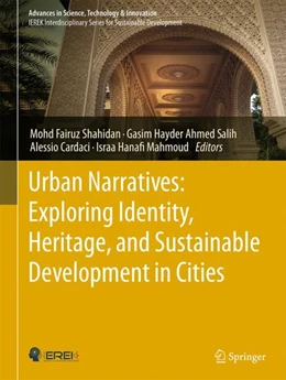 Abbildung von Shahidan / Salih | Urban Narratives: Exploring Identity, Heritage, and Sustainable Development in Cities | 1. Auflage | 2024 | beck-shop.de
