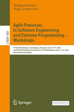 Abbildung von Kruchten / Gregory | Agile Processes in Software Engineering and Extreme Programming – Workshops | 1. Auflage | 2023 | 489 | beck-shop.de