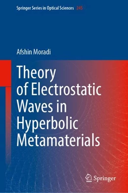 Abbildung von Moradi | Theory of Electrostatic Waves in Hyperbolic Metamaterials | 1. Auflage | 2023 | 245 | beck-shop.de