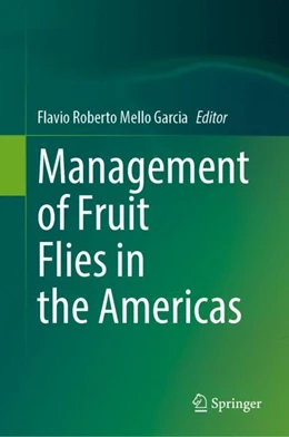 Abbildung von Mello Garcia | Management of Fruit Flies in the Americas | 1. Auflage | 2024 | beck-shop.de