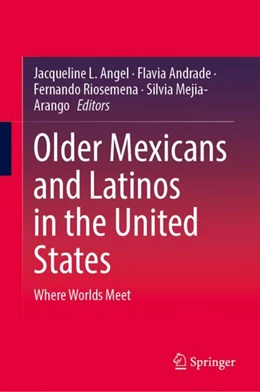 Abbildung von Angel / Drumond Andrade | Older Mexicans and Latinos in the United States | 1. Auflage | 2024 | beck-shop.de