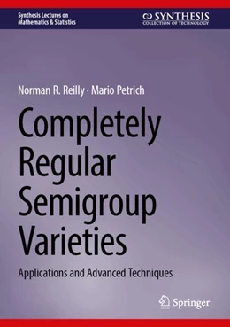 Abbildung von Reilly / Petrich | Completely Regular Semigroup Varieties | 1. Auflage | 2024 | beck-shop.de