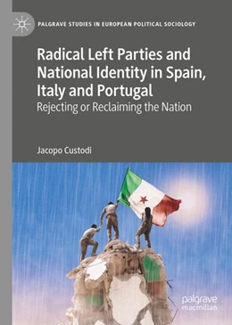 Abbildung von Custodi | Radical Left Parties and National Identity in Spain, Italy and Portugal | 1. Auflage | 2024 | beck-shop.de