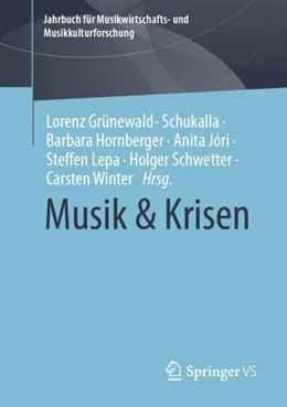 Abbildung von Grünewald-Schukalla / Hornberger | Musik & Krisen | 1. Auflage | 2024 | beck-shop.de