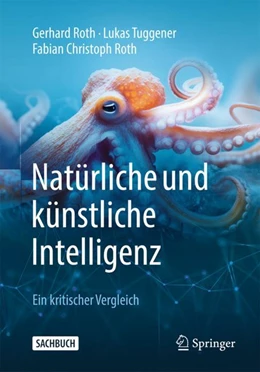 Abbildung von Roth / Tuggener | Natürliche und künstliche Intelligenz | 1. Auflage | 2024 | beck-shop.de