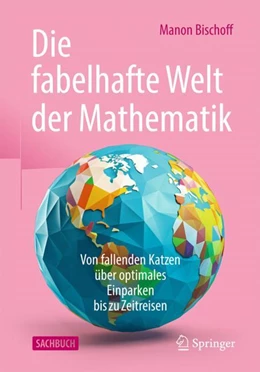 Abbildung von Bischoff | Die fabelhafte Welt der Mathematik | 1. Auflage | 2024 | beck-shop.de