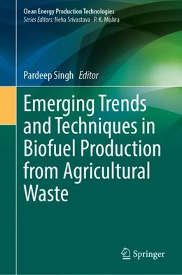 Abbildung von Singh | Emerging Trends and Techniques in Biofuel Production from Agricultural Waste | 1. Auflage | 2024 | beck-shop.de