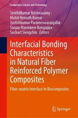 Abbildung von Krishnasamy / Hemath Kumar | Interfacial Bonding Characteristics in Natural Fiber Reinforced Polymer Composites | 1. Auflage | 2024 | beck-shop.de