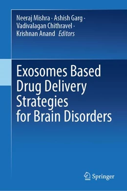 Abbildung von Mishra / Ashique | Exosomes Based Drug Delivery Strategies for Brain Disorders | 1. Auflage | 2024 | beck-shop.de