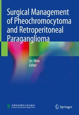 Abbildung von Wen | Surgical Management of Pheochromocytoma and Retroperitoneal Paraganglioma | 1. Auflage | 2024 | beck-shop.de