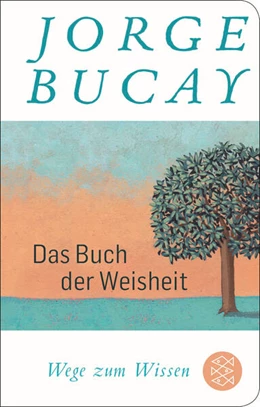 Abbildung von Bucay | Das Buch der Weisheit | 1. Auflage | 2024 | beck-shop.de