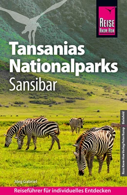 Abbildung von Gabriel | Reise Know-How Reiseführer Tansanias Nationalparks, Sansibar | 4. Auflage | 2024 | beck-shop.de