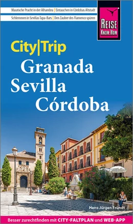 Abbildung von Fründt | Reise Know-How CityTrip Granada, Sevilla, Córdoba | 5. Auflage | 2024 | beck-shop.de