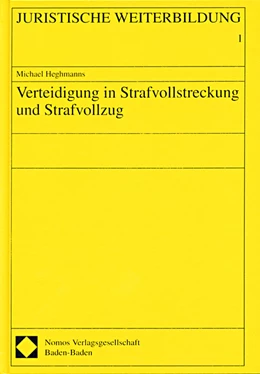 Abbildung von Heghmanns | Verteidigung in Strafvollstreckung und Strafvollzug | 1. Auflage | 2001 | beck-shop.de