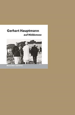 Abbildung von Fischer | Gerhart Hauptmann auf Hiddensee | 2. Auflage | 2023 | beck-shop.de