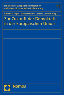 Abbildung von Heger / Malkmus | Zur Zukunft der Demokratie in der Europäischen Union | 1. Auflage | 2023 | beck-shop.de
