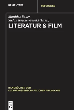 Abbildung von Bauer / Keppler-Tasaki | Handbuch Literatur & Film | 1. Auflage | 2023 | beck-shop.de