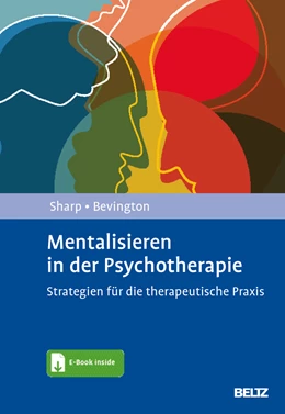 Abbildung von Sharp / Bevington | Mentalisieren in der Psychotherapie | 1. Auflage | 2024 | beck-shop.de