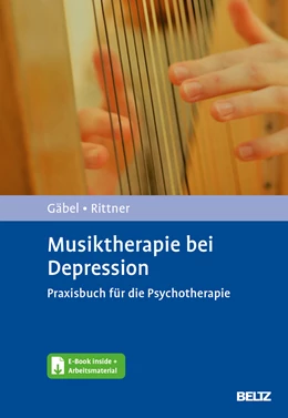 Abbildung von Gaebel / Rittner | Musiktherapie bei Depression | 1. Auflage | 2024 | beck-shop.de