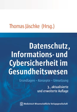 Abbildung von Jäschke | Datenschutz, Informations- und Cybersicherheit im Gesundheitswesen | 3. Auflage | 2023 | beck-shop.de