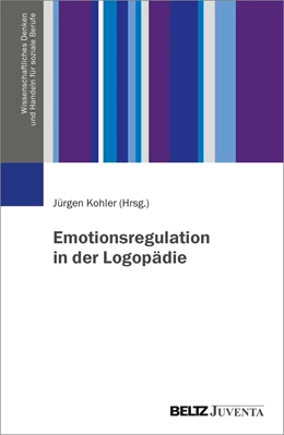 Abbildung von Kohler | Emotionsregulation in der Logopädie | 1. Auflage | 2024 | beck-shop.de