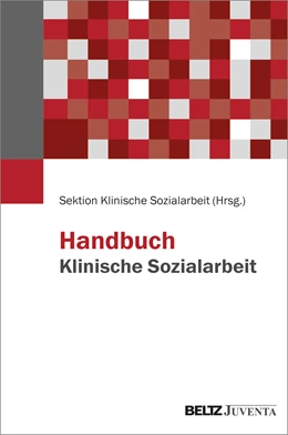 Abbildung von Sektion Klinische Sozialarbeit | Handbuch Klinische Sozialarbeit | 1. Auflage | 2024 | beck-shop.de