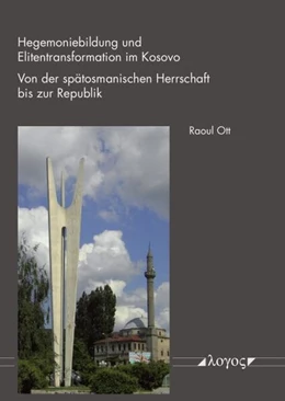 Abbildung von Ott | Hegemoniebildung und Elitentransformation im Kosovo | 1. Auflage | 2023 | beck-shop.de