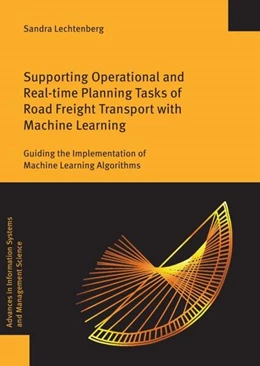Abbildung von Lechtenberg | Supporting Operational and Real-time Planning Tasks of Road Freight Transport with Machine Learning | 1. Auflage | 2023 | 69 | beck-shop.de