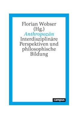 Abbildung von Wobser | Anthropozän | 1. Auflage | 2024 | beck-shop.de