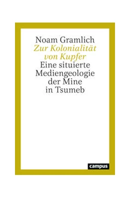 Abbildung von Gramlich | Zur Kolonialität von Kupfer | 1. Auflage | 2024 | beck-shop.de