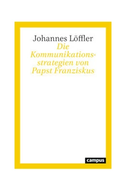 Abbildung von Löffler | Die Kommunikationsstrategien von Papst Franziskus | 1. Auflage | 2024 | beck-shop.de