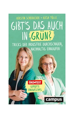 Abbildung von Scheidecker / Tölle | Gibt’s das auch in Grün? | 1. Auflage | 2024 | beck-shop.de