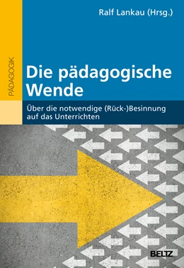 Abbildung von Lankau | Die pädagogische Wende | 1. Auflage | 2024 | beck-shop.de